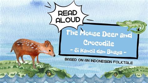  “The Mouse Deer and the Crocodile” - A Malaysian Tale Whispering Wisdom Through Trickery